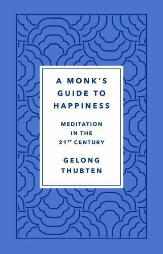 A Monk's Guide to Happiness